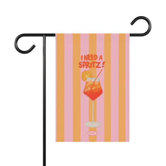 I Need A Spritz! Garden Flag