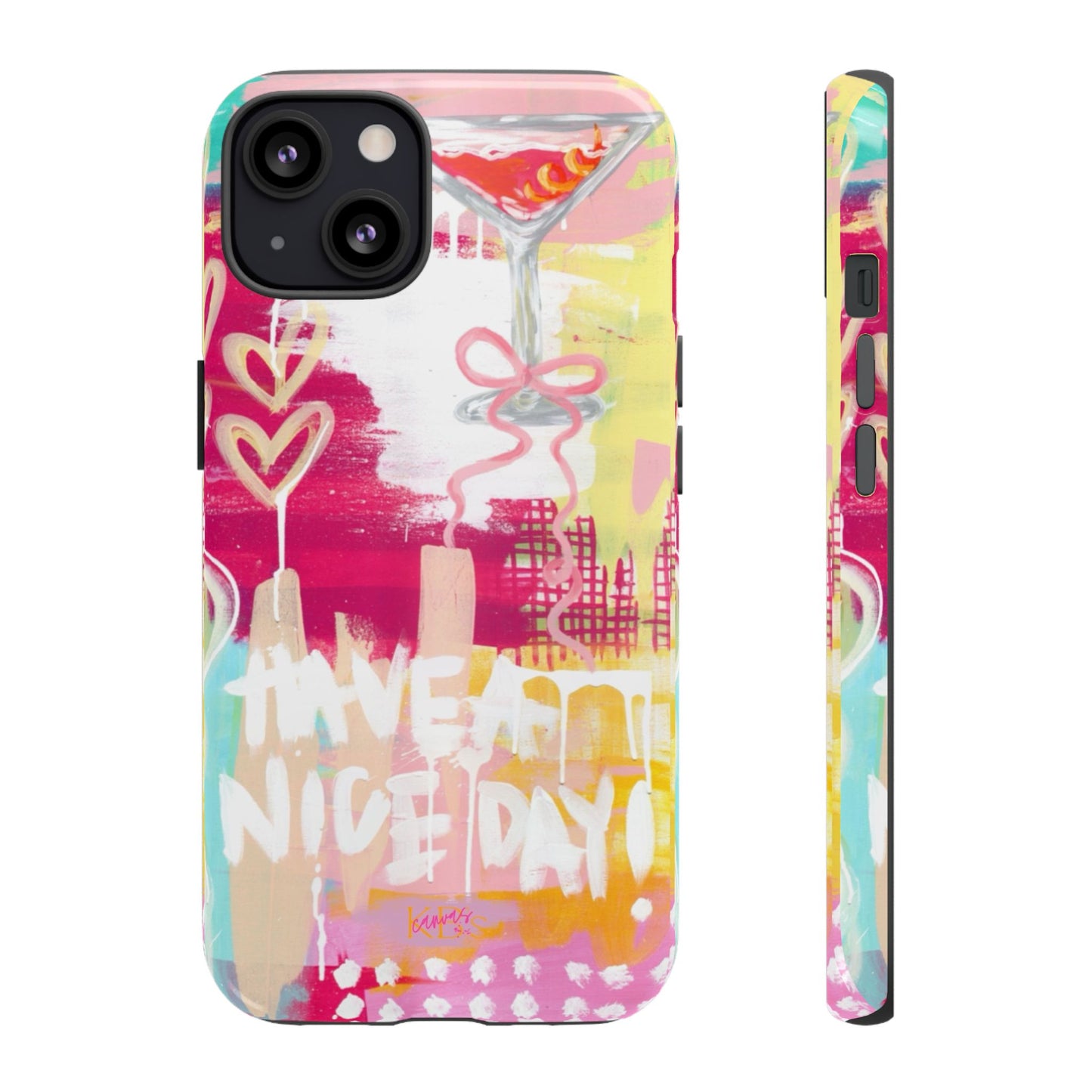 HAVE A NICE DAY! Tough Case