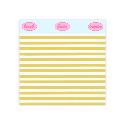 Teach, Love, Inspire Post-it Notes
