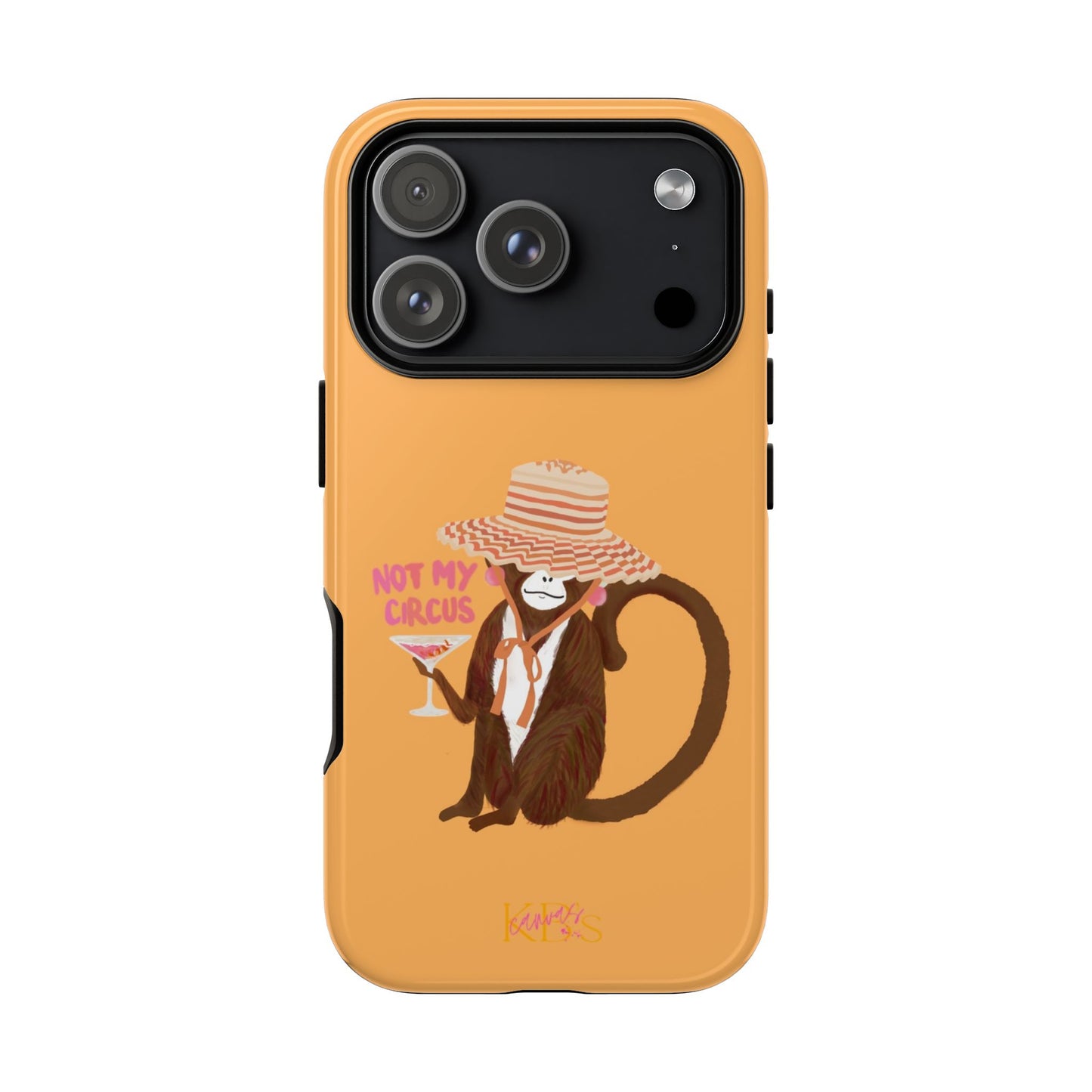 Not My Circus Tough Case