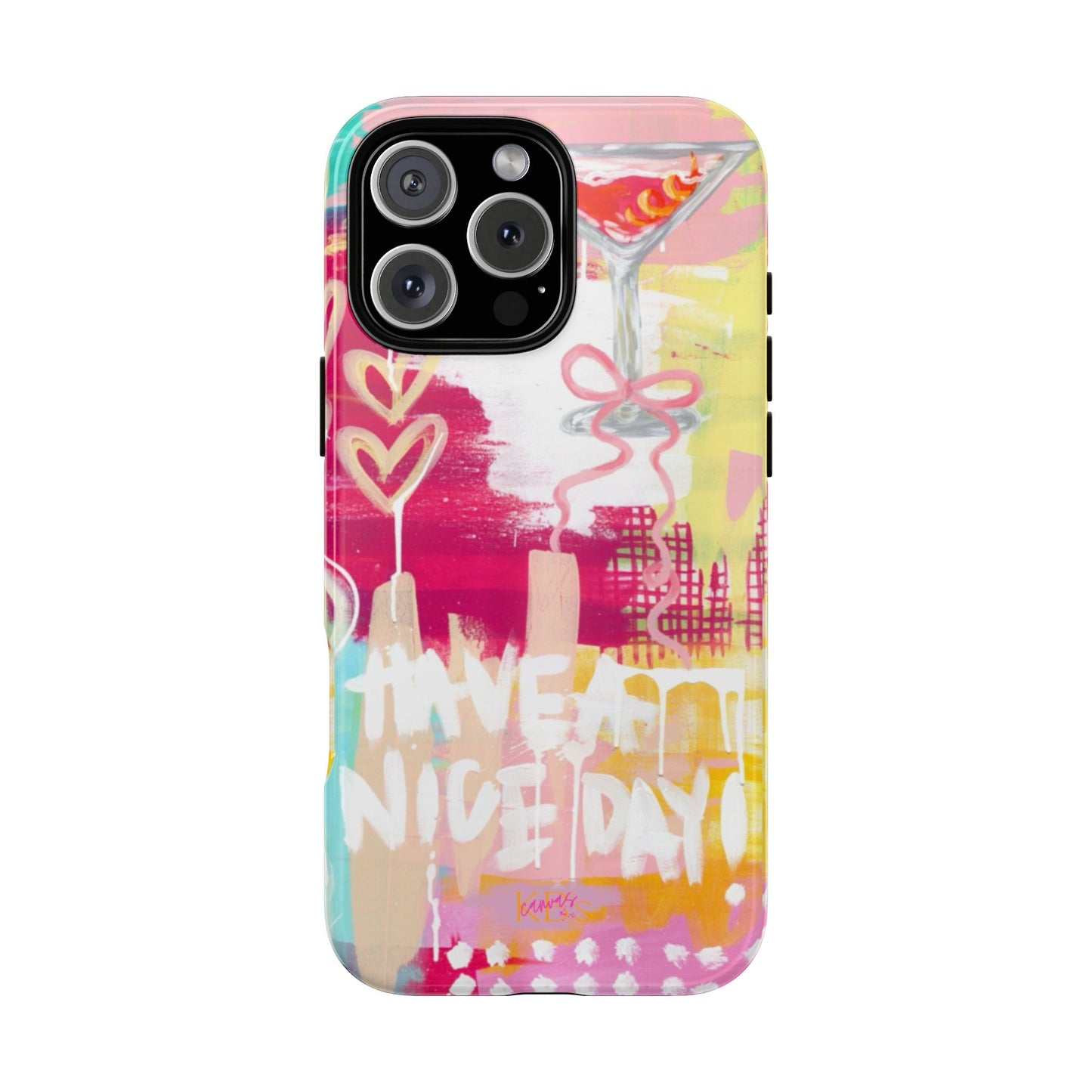 HAVE A NICE DAY! Tough Case