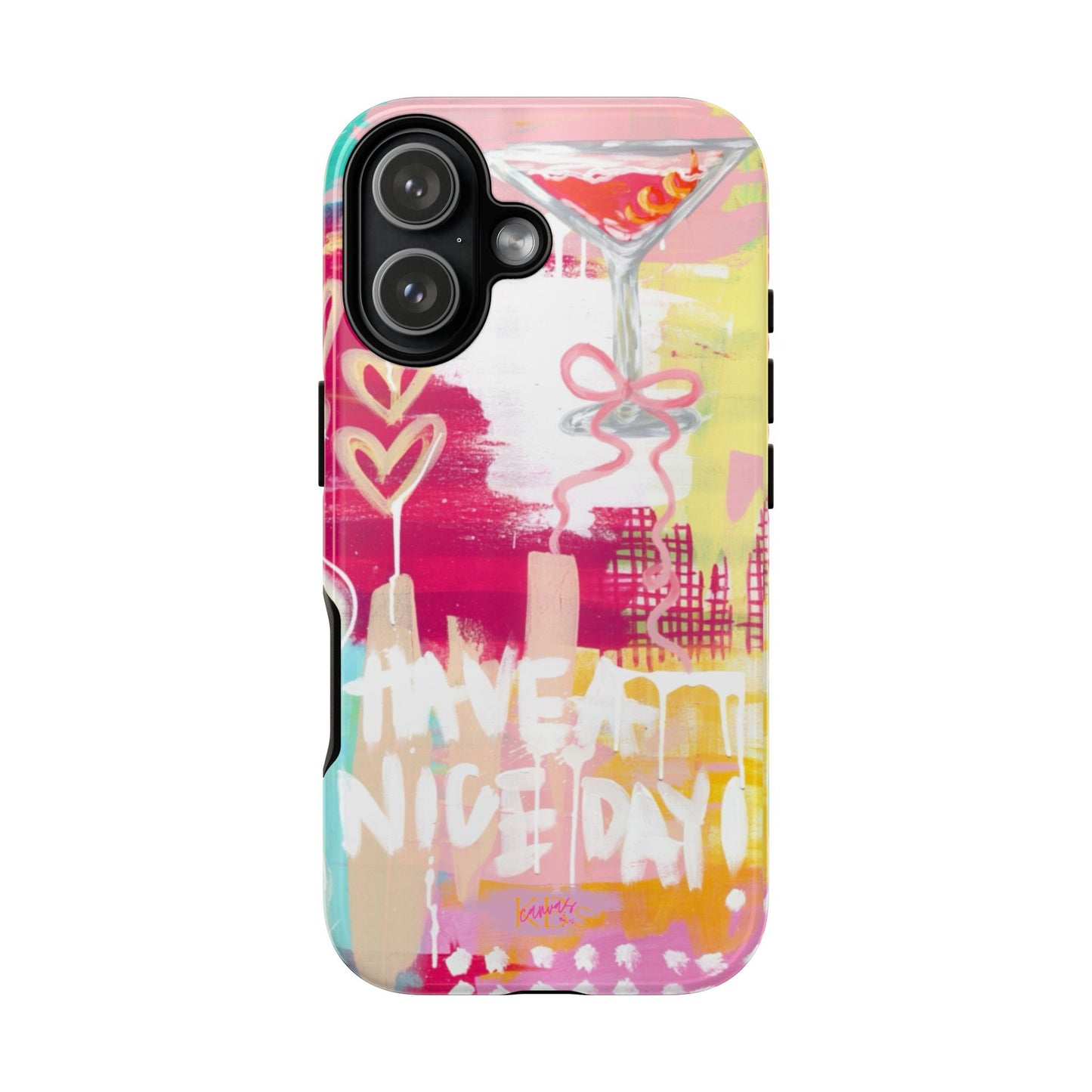 HAVE A NICE DAY! Tough Case