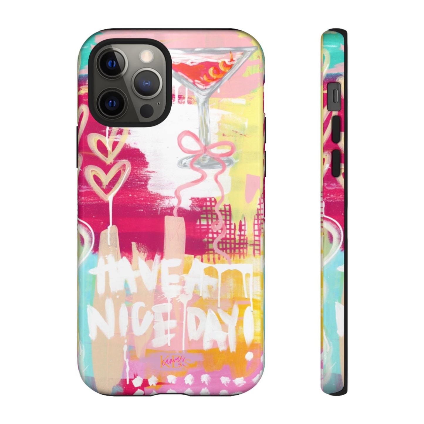 HAVE A NICE DAY! Tough Case
