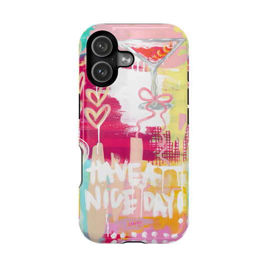 HAVE A NICE DAY! Mag Safe Case