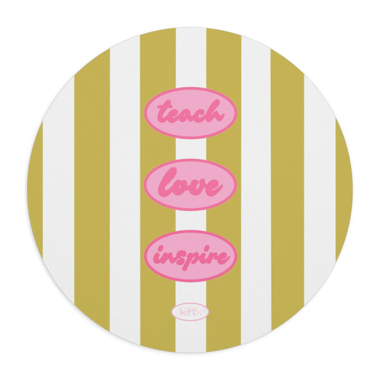 Teach, Love, Inspire Mouse Pad