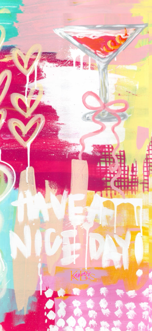 HAVE A NICE DAY! Wallpaper