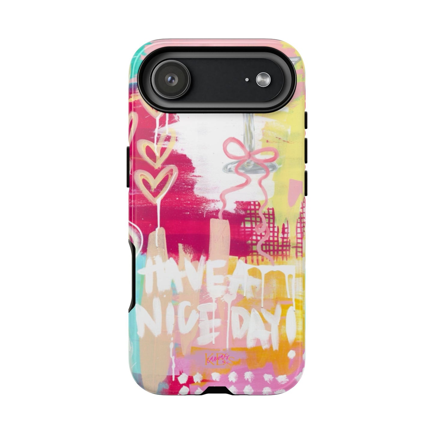 HAVE A NICE DAY! Tough Case